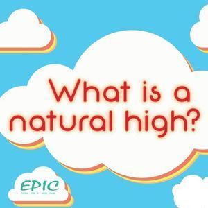 What's Your Natural High?